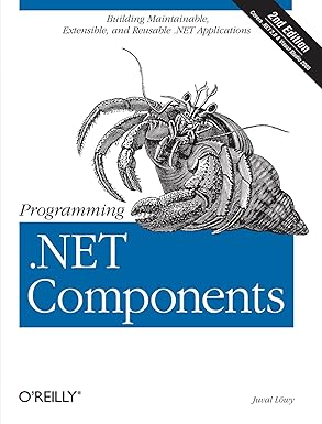 programming net components design and build net applications using component oriented programming 1st edition
