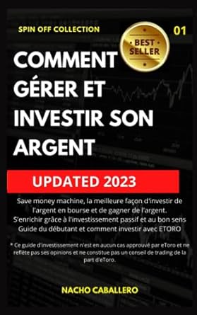 comment gerer et investir son argent methode pour epargner investir en bourse et gagner de largent generer de