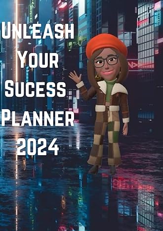 unleash your success planner 2024 recorder tracker 2 years and half 8 27x11 940 1st edition denise m gray