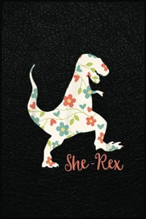 she rex cute funny t rex dinosaur pun a prehistoric tool for modern times 1st edition maria dominguez