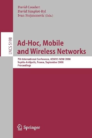 ad hoc mobile and wireless networks 7th international conference adhoc now 2008 sophia antipolis france