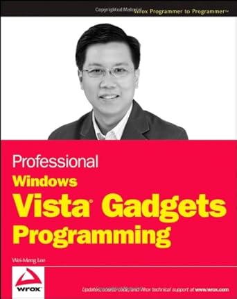 professional windows vista gadgets programming 1st edition wei meng lee b008smlf0g
