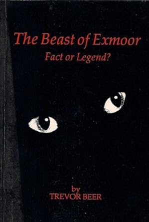 the beast of exmoor fact or legend 1st edition trevor beer 0951577506, 978-0951577509