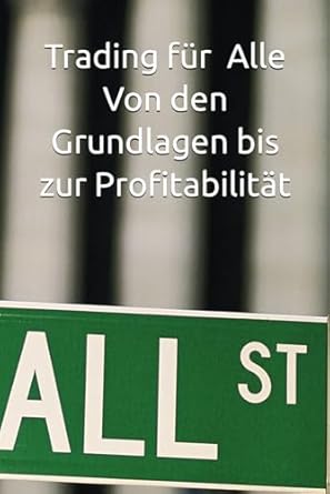 trading fur alle von den grundlagen bis zur profitabilitat 1st edition ulf maurice de bruin b0cjlcltlm,