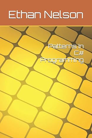 patterns in c# programming 1st edition ethan nelson 979-8358635111