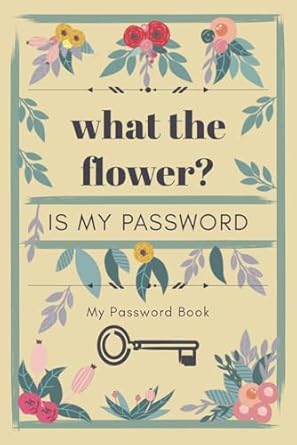 floral discrete password keeper what the flower is my password security tips and guidelines alphabetical a z