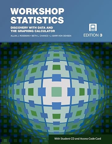 workshop statistics discovery with data and the graphing calculator with student cd and access code card 3rd