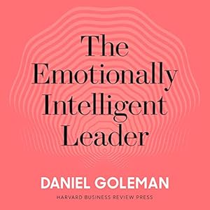 the emotionally intelligent leader 1st edition daniel goleman ,mike lenz ,gildan media b084t97r83