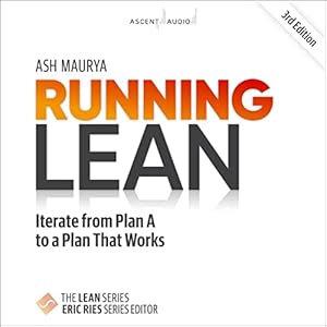 running lean iterate from plan a to a plan that works 1st edition ash maurya ,mike lenz ,ascent audio