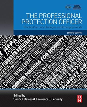 the professional protection officer practical security strategies and emerging trends 2nd edition sandi j