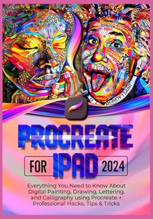 everything procreate for ipad everything you need to know about digital painting drawing lettering