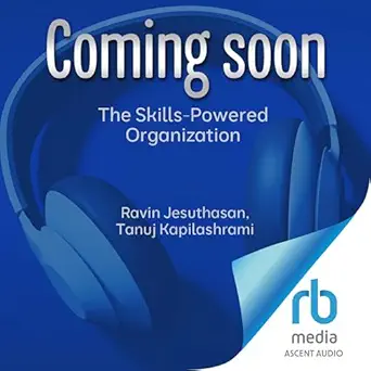 the skills powered organization the journey to the next generation enterprise 1st edition ravin jesuthasan