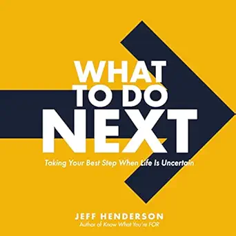 what to do next taking your best step when life is uncertain 1st edition jeff henderson ,zondervan b09pgrqybg