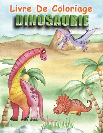livre de coloriage dinosaures livre de coloriage dinosaures avec 30 dessins realistes de dinosaures pour