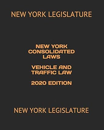 new york consolidated laws vehicle and traffic law   new york legislature 2020th edition new york legislature