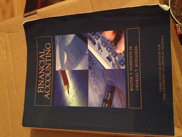 financial accounting third custom editon for the university of central florida taken from financial