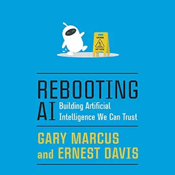 rebooting ai building artificial intelligence we can trust 1st edition gary marcus ,ernest davis ,kaleo