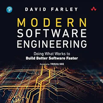modern software engineering doing what works to build better software faster 1st edition david farley ,amy