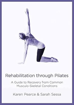 rehabilitation through pilates 1st edition sessa ,pearce 180152002x, 978-1801520027