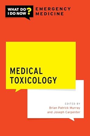 medical toxicology 1st edition murray ,carpenter 0197635512, 978-0197635513