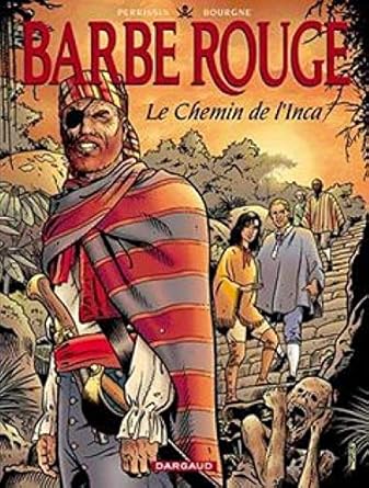 barbe rouge tome 26 le chemin de linca 1st edition perrissin ,bourgne 220504883x, 978-2205048834