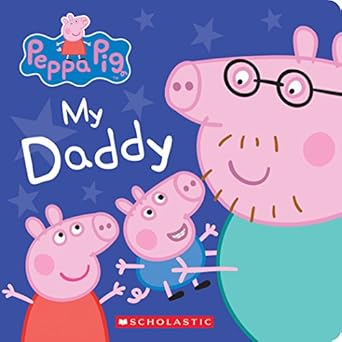 my daddy 1st edition scholastic ,eone 1847735495, 978-1338228786