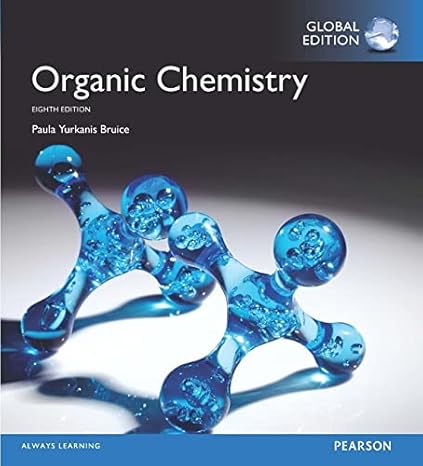study guide and solutions manual for organic chemistry global edition 8th edition paula yurkanis bruice