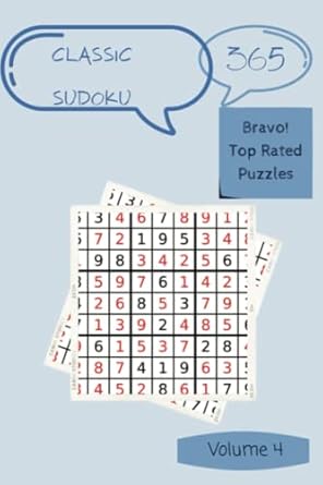 bravo 365 top rated classic sudoku puzzles volume 4 a mega collection of logic games with instructions and