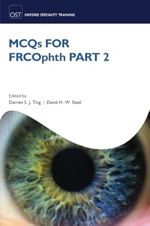 mcqs for frcophth part 2 1st edition ting ,steel 0198825765, 978-0198825760