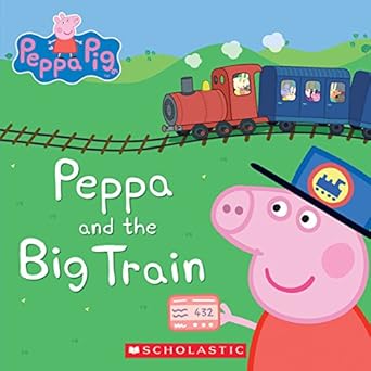peppa and the big train 1st edition scholastic ,eone 1338054201, 978-1338054200