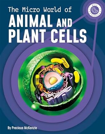 the micro world of animal and plant cells 1st edition mckenzie ,precious 1666320927, 978-1666320923