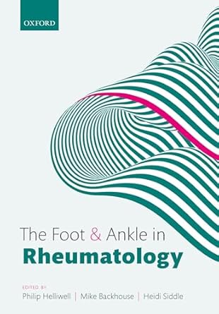 foot and ankle in rheumatology 1st edition helliwell ,backhouse ,siddle 019873445x, 978-0198734451