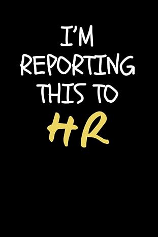 human resources gifts im reporting this to hr 1st edition emmy ray b0cpwd3tt3
