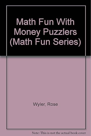 math fun with money puzzlers 1st edition rose wyler ,mary elting ,patrick girouard 0671743147, 978-0671743147