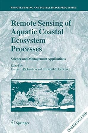 remote sensing of aquatic coastal ecosystem processes science and management applications 2006th edition