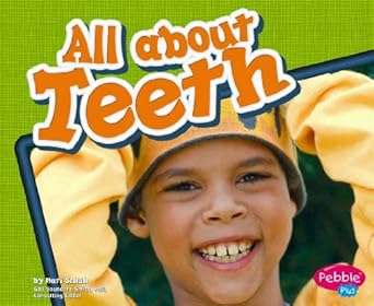all about teeth 1st edition schuh ,mari 142961238x, 978-1429612388