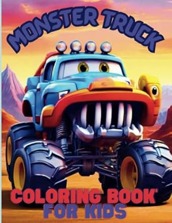 monster truck coloring book for kids fun truck coloring book for kids ages 2 12 perfect for boys and girls