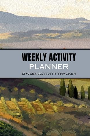weekly activity planner 52 week activity tracker weekly to do list template for varied segments comprehensive