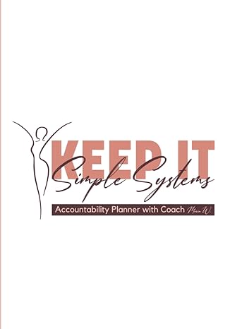keep it simple system accountability planner 1st edition coach maria w b0cr9nqmcp