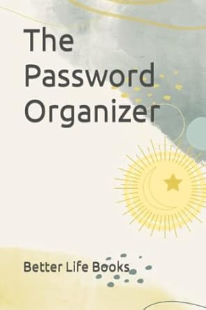 the password organizer 1st edition better life books 979-8443929491