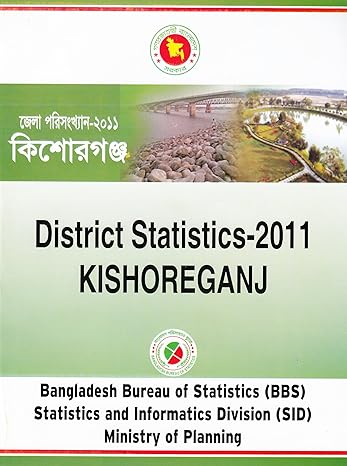 district statistics 2011 kishoreganj 1st edition bangladesh bureau of statistics 984900570x, 978-9849005704