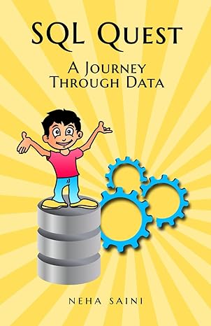 sql quest a journey through data 1st edition neha saini 979-8988565567