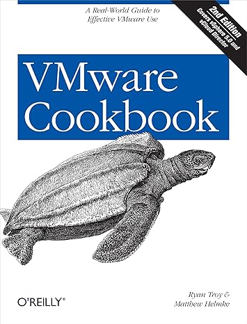 vmware cookbook a real world guide to effective vmware use 2nd edition ryan troy ,matthew helmke 1449314473,