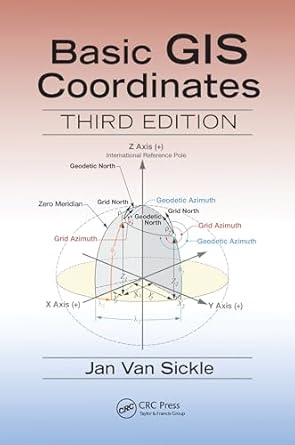 basic gis coordinates 3rd edition jan van sickle 0367573512, 978-0367573515
