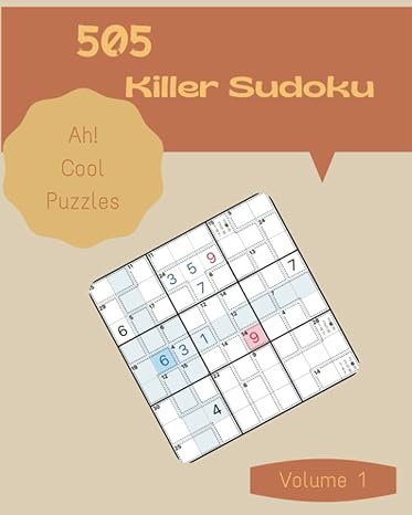 ah 505 cool killer sudoku puzzles volume 1 a marvellous treasury of logic games with guide and answers from