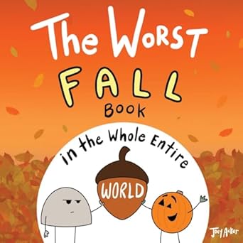 the worst fall book in the whole entire world 1st edition joey acker 195104648x, 978-1951046484