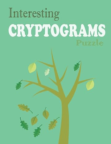 interesting cryptograms puzzle cryptograms book for adults and smart kids 1st edition anis uddin hasan