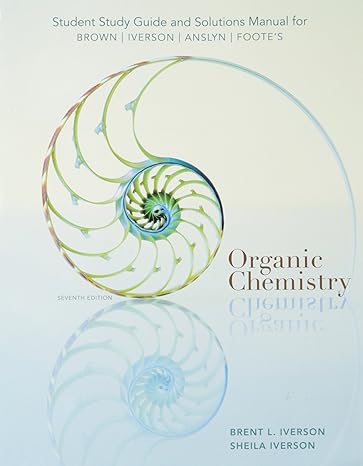 student study guide and solutions manual for organic chemistry 7th edition william h brown ,brent l iverson