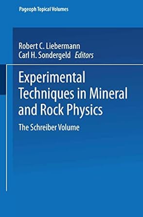 experimental techniques in mineral and rock physics the schreiber volume 1994th edition robert c liebermann