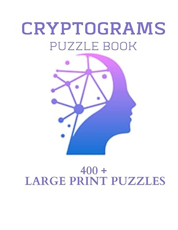 cryptograms puzzle book 400 cryptogram puzzles of inspiring quotes brain teasers improve memory 1st edition